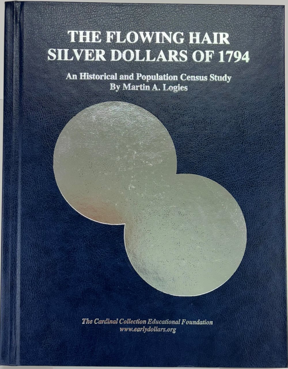 The-Flowing-Hair-Silver-Dollars-Of-1794:-An-Historical-And-Population-Census-Study-By-Martin-Logies